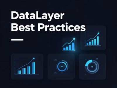 dataLayer Best Practices: How to Properly Structure Data in GTM